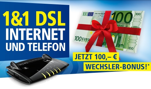 1&1 DSL - Jetzt 100 Euro Wechsler-Bonus sichern