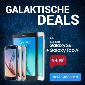 Galaktische Sparhandy-Deals - Das Galaxy S6 + Tab A im D-Netz LTE Power Tarif