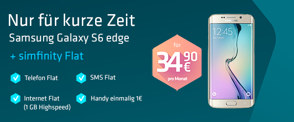 simfinity Aktionsangebote für kurze Zeit mit dem Samsung Galaxy S6 oder S6 edge für nur 1 Euro einmaliger Zuzahlung