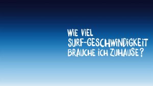 O2 DSL Wieviel Surf Geschwindigkeit brauche ich zuhause