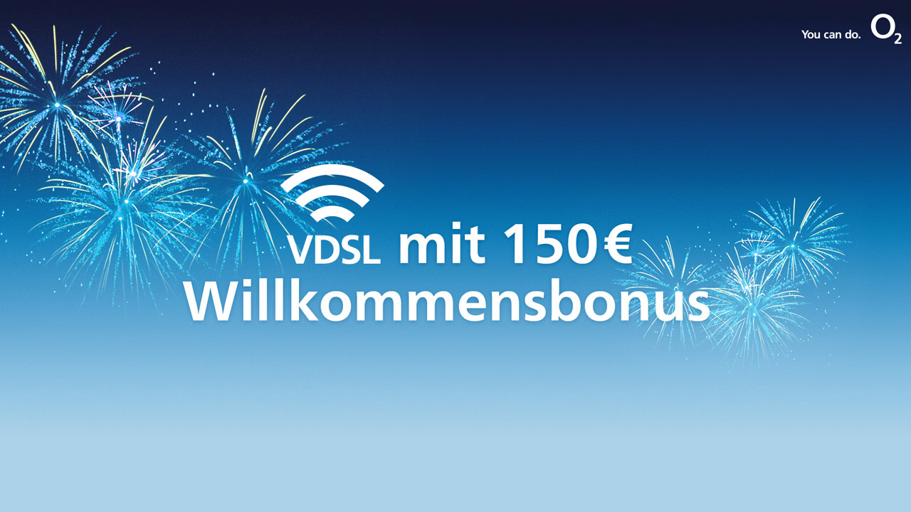 O2 DSL Neujahrsaktion mit bis zu 150 Euro Willkommensbonus und VDSL ohne Aufpreis