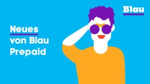 Die neuen Blau Mobilfunk Prepaid Handytarife mit mehr Datenvolumen und inklusive EU-Roaming