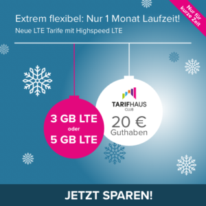 Neue LTE Handytarife mit nur 1 Monat Laufzeit plus 20 Euro Tarifhaus CLUB Guthaben geschenkt