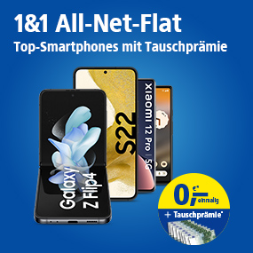 Top Smartphones von 1&1 - Aktion - Hohe Tauschprämie für Ihr altes Android- oder Apple-Smartphone